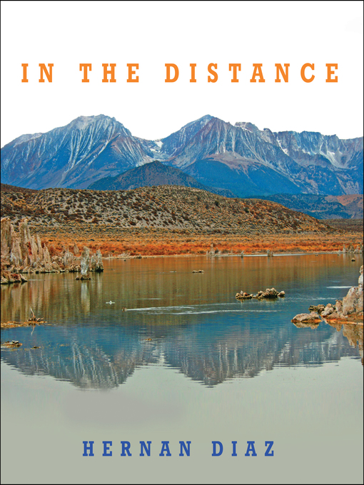 Title details for In the Distance by Hernan Diaz - Available